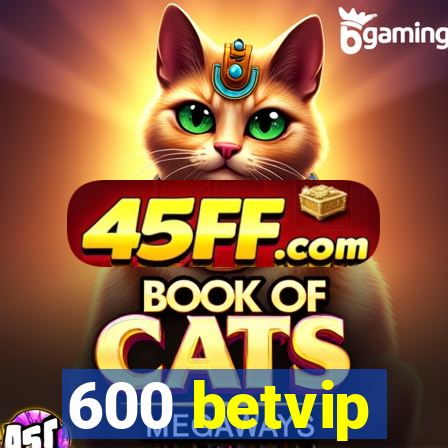 600 betvip